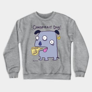 Conspiracy Dog Crewneck Sweatshirt